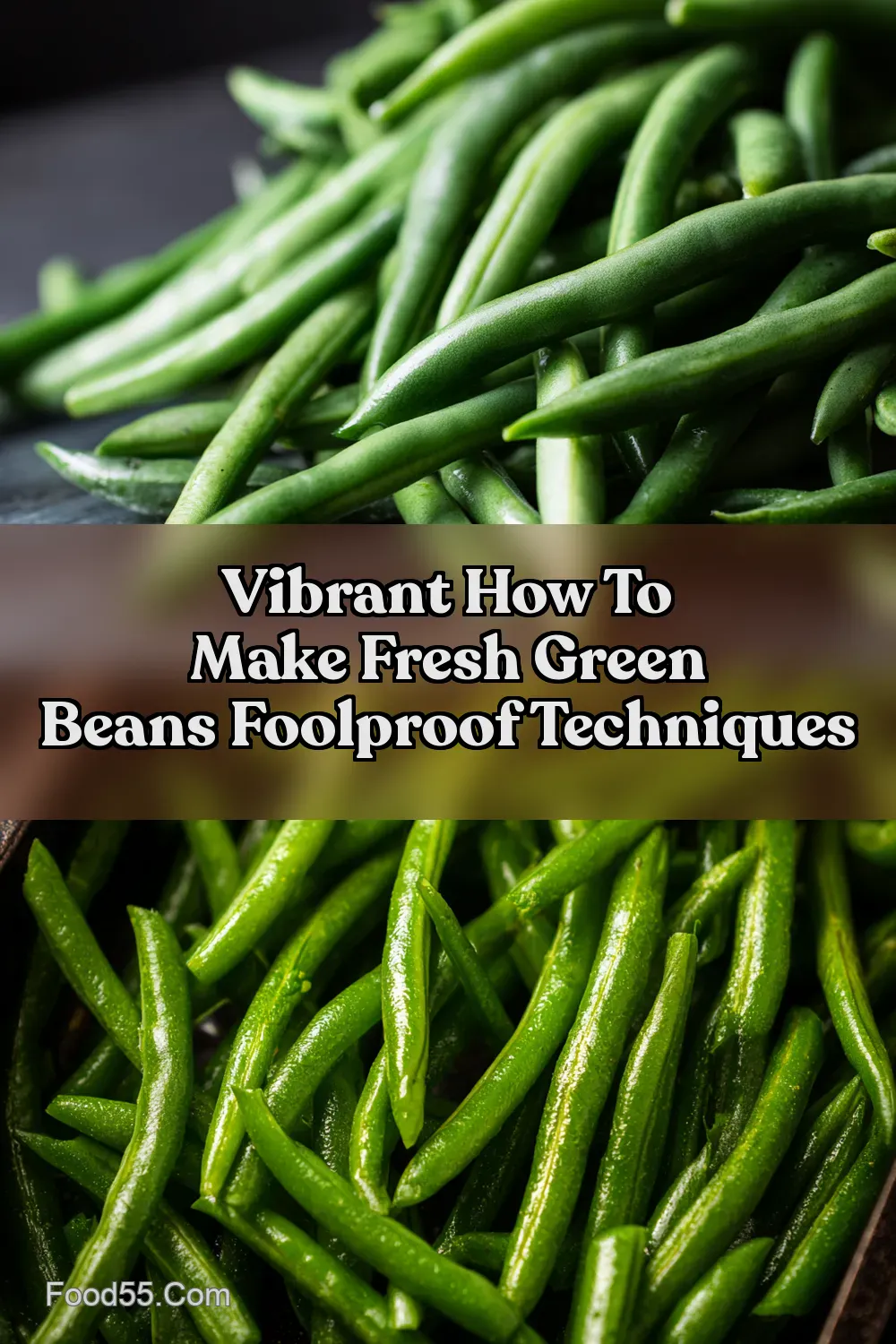 How Do You Cook Fresh Green Beans 3 Easy Methods - Food55