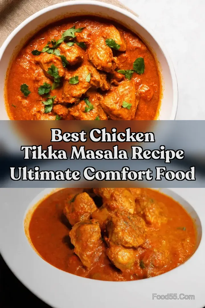 Best Chicken Tikka Masala Recipe Ultimate Comfort Food