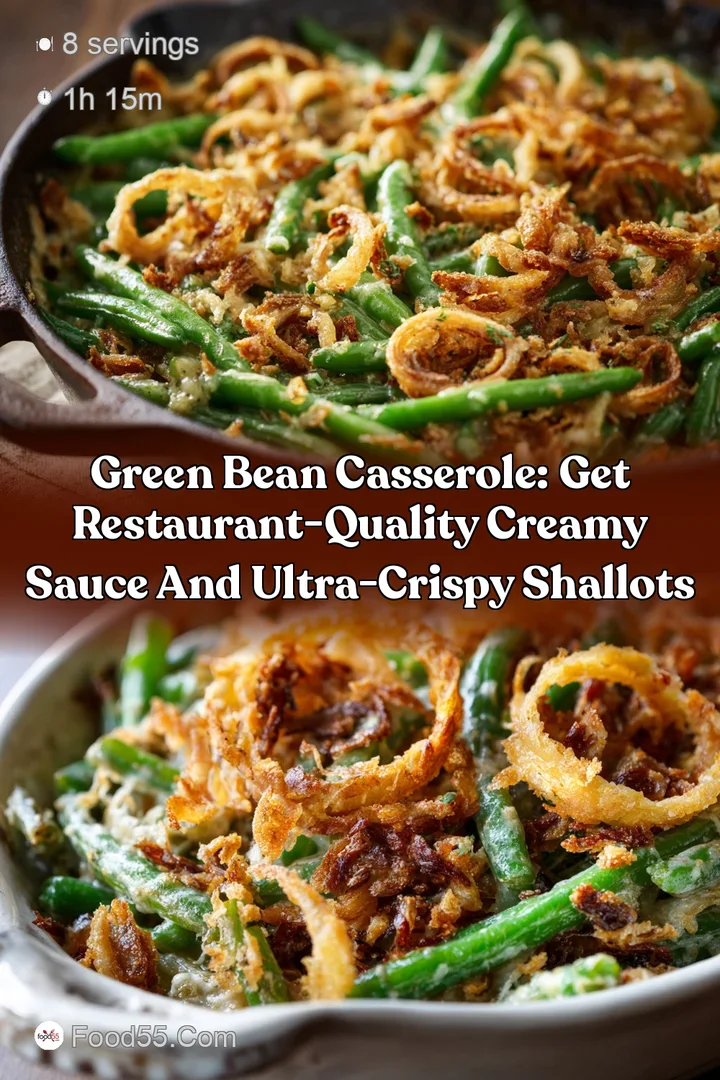 Green Bean Casserole: Get Restaurant-Quality Creamy Sauce and Ultra-Crispy Shallots
