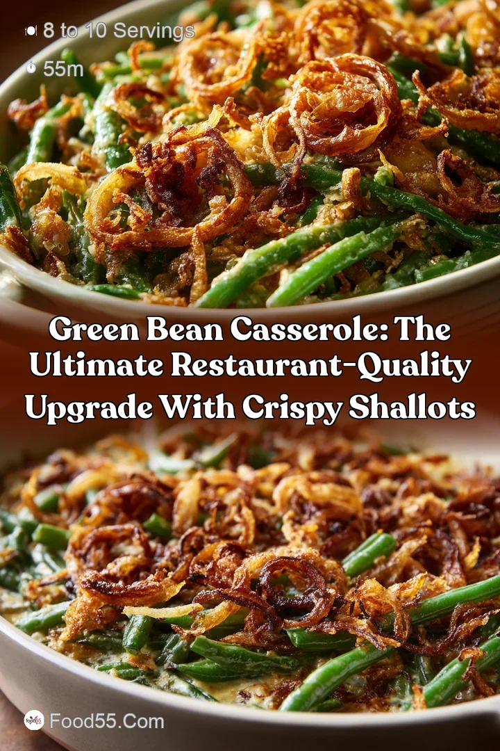 Green Bean Casserole: The Ultimate Restaurant-Quality Upgrade with Crispy Shallots
