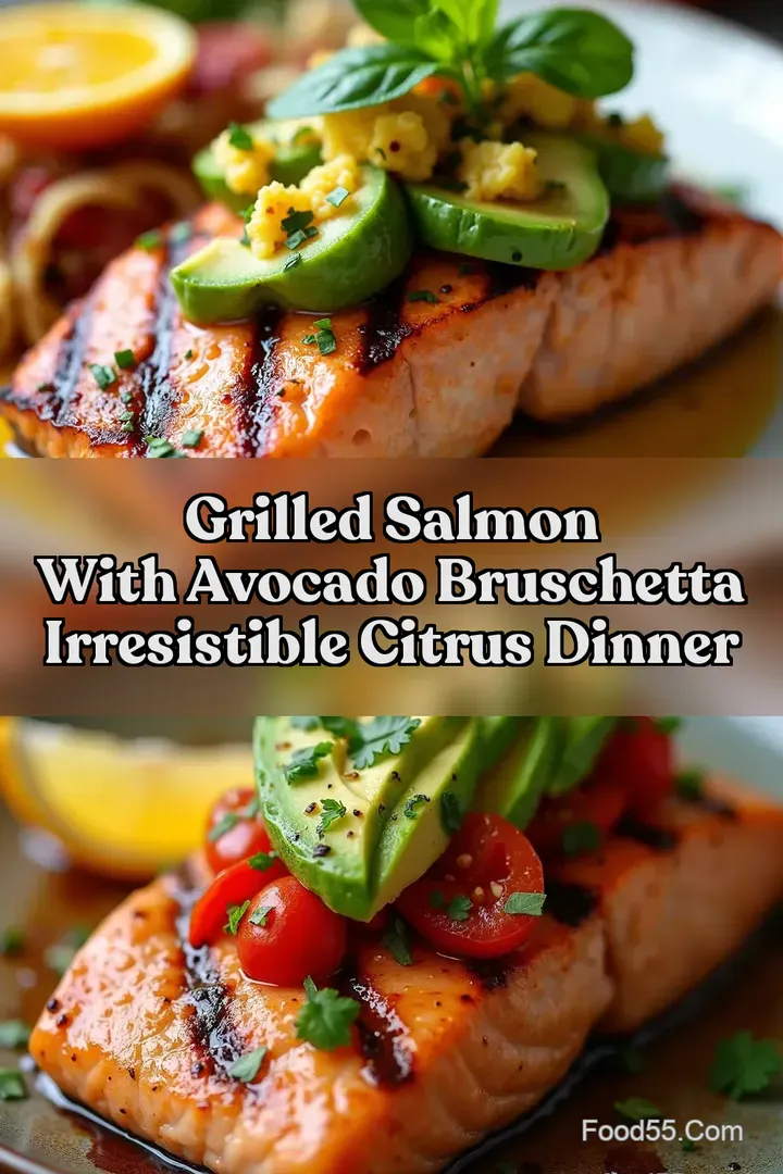 Grilled Salmon With Avocado Bruschetta Irresistible Citrus Dinner