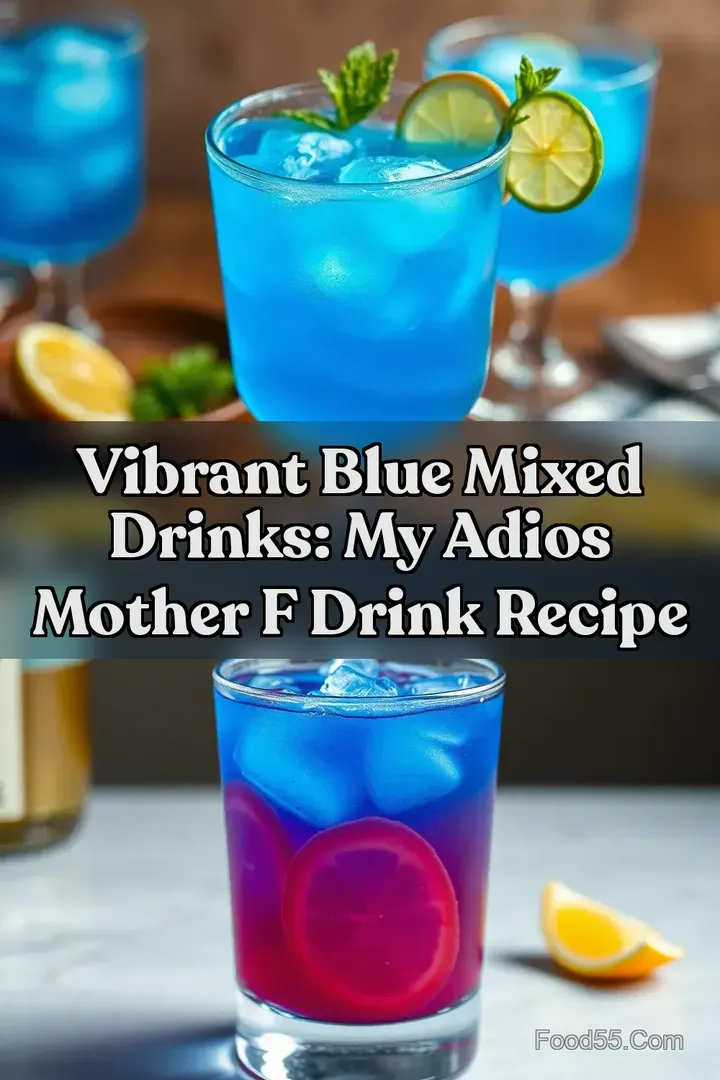 Vibrant Blue Mixed Drinks: My Adios Mother F Drink Recipe